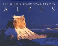 Guillaume Laget et Philippe Poulet - Sommets des Alpes ; Lacs des Alpes - 2 volumes.