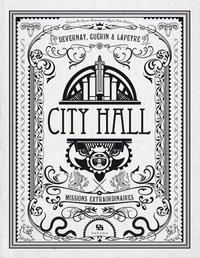 Guillaume Lapeyre et Rémi Guerin - City Hall, Le jeu d'aventure - Ecran et livret scénario.