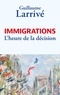 Guillaume Larrivé - Immigrations - L'heure de la décision.