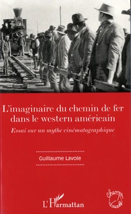 L'imaginaire du chemin de fer dans le western américain