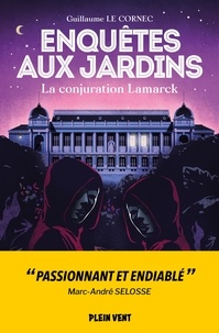 Guillaume Le Cornec - La conjuration Lamarck - Enquêtes aux jardins 3.