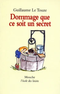 Dommage que ce soit un secret
