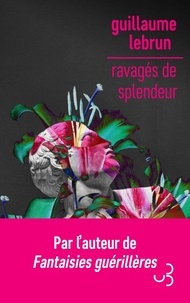 eBooks librairie gratuite: Ravagés de splendeur DJVU RTF CHM 9782267053524 par Guillaume Lebrun (French Edition)