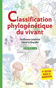 Guillaume Lecointre et Hervé Le Guyader - Classification phylogénétique du vivant - Tome 1.