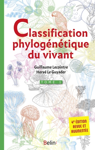 Classification phylogénétique du vivant. Tome 1 4e édition revue et augmentée