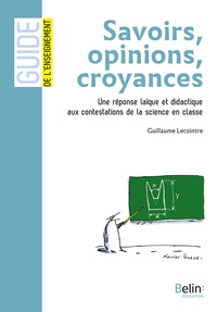 Téléchargez Google Books au format pdf Savoirs, opinions, croyances  - Une réponse laïque et didactique aux contestations de la science en classe CHM (French Edition)