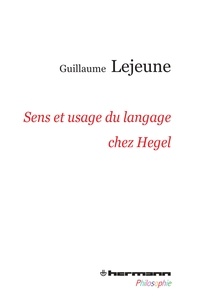Sens et usage du langage chez Hegel - Du problème de la communication de la philosophie à celui des philosophies de la communication.pdf
