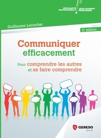 Communiquer efficacement - Pour comprendre les autres et se faire comprendre.pdf