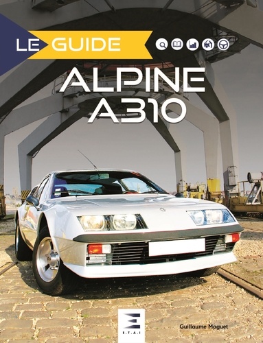 Guillaume Maguet - Alpine A310 - 4 & 6 cylindres.