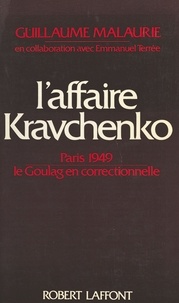 Guillaume Malaurie - L'Affaire Kravchenko.