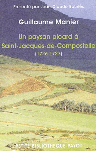 Un Paysan Picard A Saint-Jacques-De-Compostelle (1726-1727)