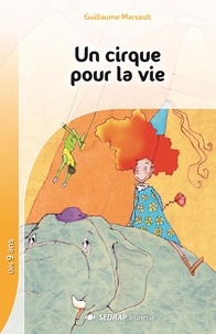 Guillaume Marsault - Un cirque pour la vie.