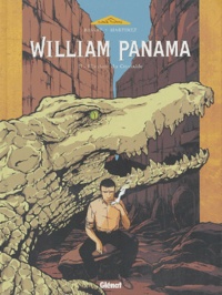 Guillaume Martinez et Cédric Rassat - William Panama Tome 2 : L'instant du crocodile.