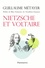 Nietzsche et Voltaire. De la liberté de l'esprit et de la civilisation