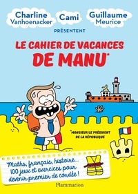 Guillaume Meurice et Charline Vanhoenacker - Le cahier de vacances de Manu.
