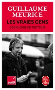 Guillaume Meurice - Les vraies gens - Sociologie du trottoir.