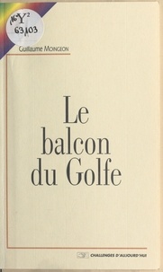 Guillaume Moingeon - Le balcon du Golfe.