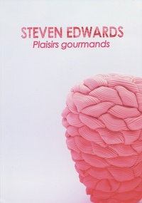 Guillaume Morel - Steven Edwards - Plaisirs gourmands.