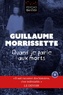 Guillaume Morrissette - Quand je parle aux morts.
