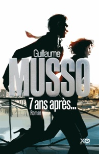 Guillaume Musso - 7 ans après....