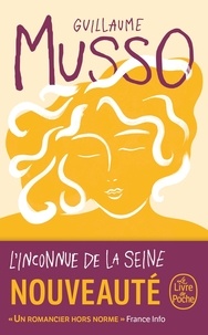Téléchargement gratuit de livres populaires L'inconnue de la Seine par Guillaume Musso (Litterature Francaise) 9782253106630
