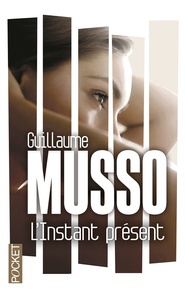 Guillaume Musso - L'instant présent.