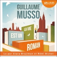 Guillaume Musso - La vie est un roman.