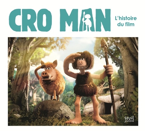 Guillaume Nail - Cro Man - L'histoire du film.
