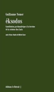 Guillaume Nemer - Eksodos - Contribution psychanalytique à la doctrine de la création chez Luria.