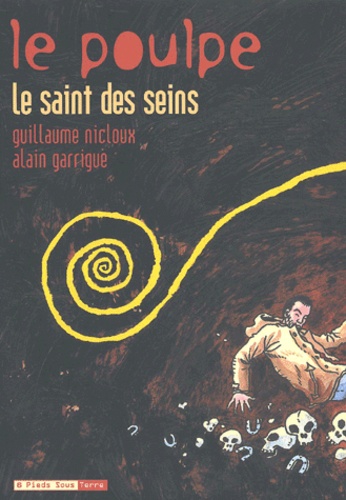 Guillaume Nicloux et Alain Garrigue - Le Poulpe Tome 2 : Le saint des seins.
