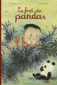 Guillaume Olive et Zhihong He - La forêt des pandas.