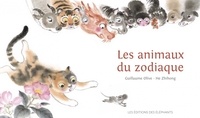 Guillaume Olive et Zhihong He - Les animaux du zodiaque.