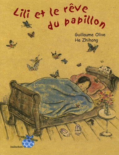 Guillaume Olive et Zhihong He - Lili et le rêve du papillon.