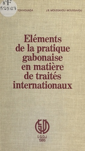 Éléments de la pratique gabonaise en matière de traités internationaux