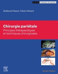 Guillaume Passot et Yohann Renard - Chirurgie pariétale - Principes thérapeutiques et techniques chirurgicales.