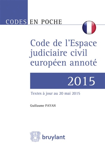 Guillaume Payan - Code de l'Espace judiciaire civil européen annoté.