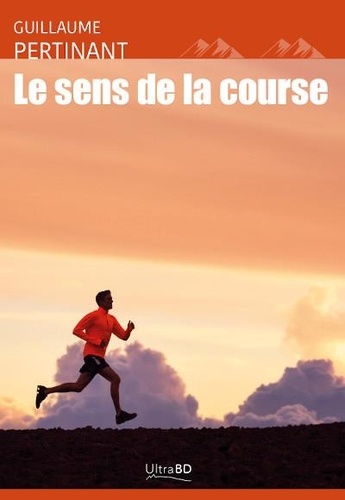 Guillaume Pertinant - Le sens de la course.