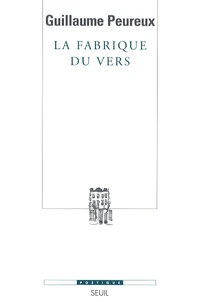 La fabrique du vers