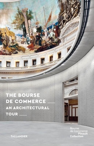 The Bourse de commerce. An architectural tour