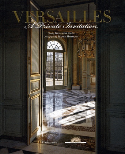 Guillaume Picon et Francis Hammond - Versailles - A Private Invitation.