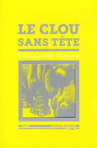 Guillaume Pinard - Le clou sans tête.