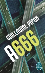 Guillaume Pipon - A666 - Édition intégrale.