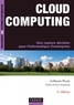 Guillaume Plouin - Cloud Computing - 2e éd. - Une rupture décisive pour l'informatique d'entreprise.