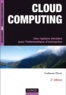 Guillaume Plouin - Cloud Computing - Une rupture décisive pour l'informatique d'entreprise.
