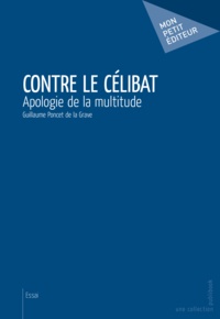 Guillaume Poncet de la Grave - Contre le célibat.