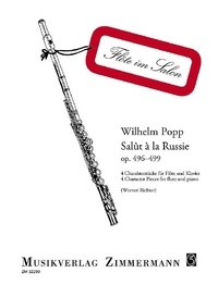 Guillaume Popp - Flöte im Salon  : Salut à la Russie - Quatre morceaux caractéristiques. op. 496 - 499. flute and piano..