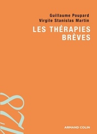 Guillaume Poupard et Virgile Stanislas Martin - Les thérapies brèves.