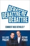 Guillaume Prigent et Bertrand Périer - Débattre - Comment nous reparler ?.