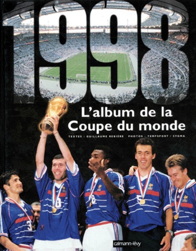 Guillaume Rebière - L'album de la Coupe du monde - [1998].