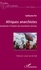 Afriques anarchistes. Introduction à l'histoire des anarchismes africains